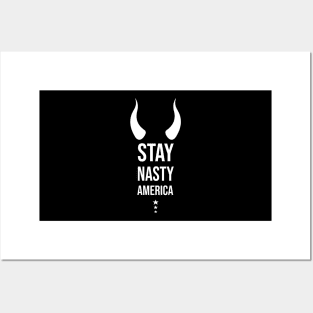 Stay Nasty America | Anti President Posters and Art